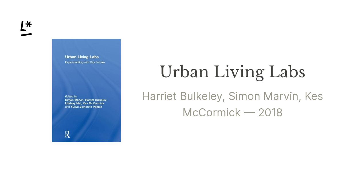 Urban Living Labs by Harriet Bulkeley, Simon Marvin, Kes McCormick ...