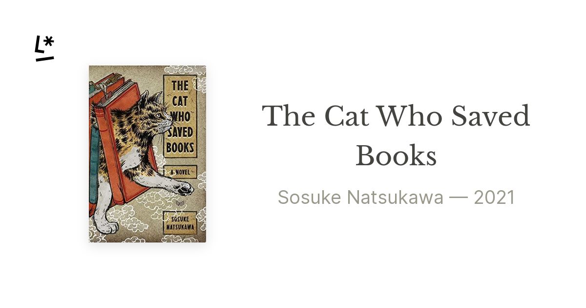 The Cat who Saved Books: A Novel [Book]