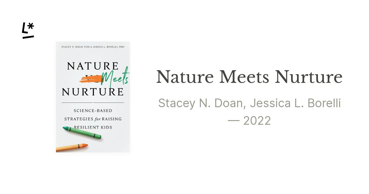 Nature Meets Nurture by Stacey N. Doan, Jessica L. Borelli | Literal