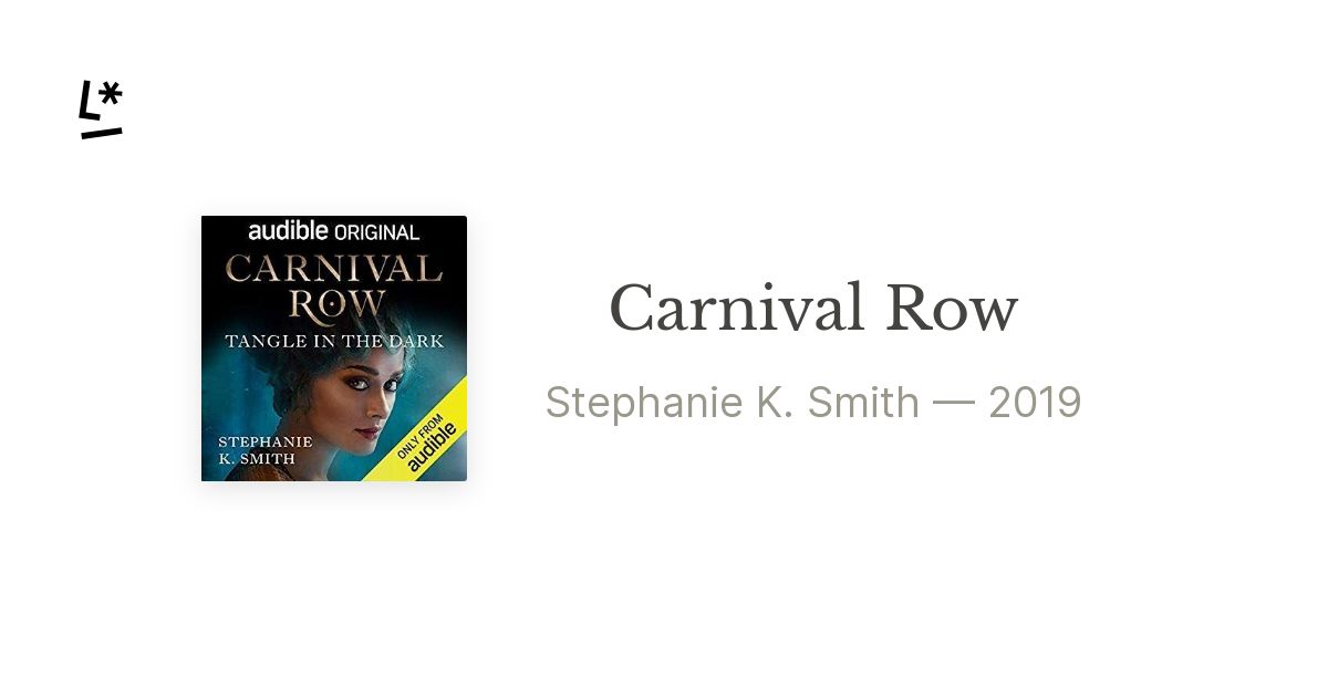 Carnival Row by Stephanie K. Smith Literal