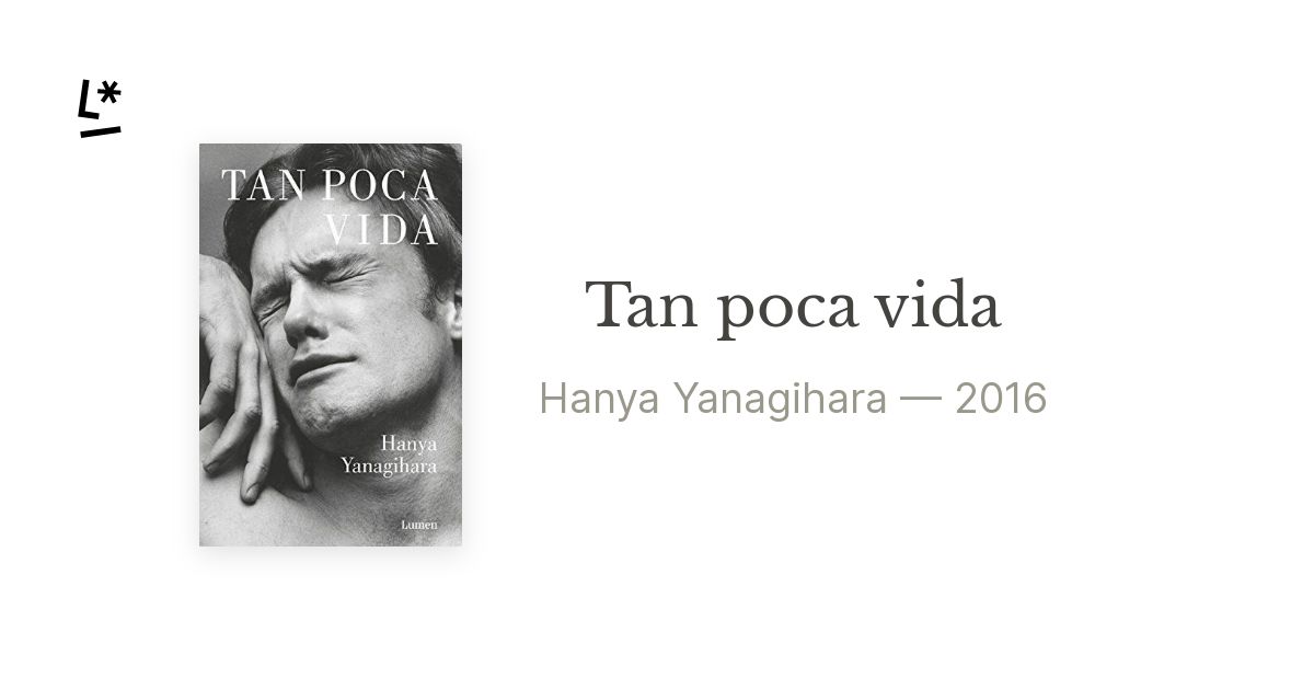 Tan poca vida de Hanya Yanagihara