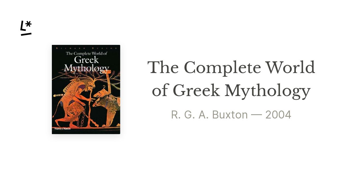 The Complete Ser.: The Complete World of Greek Mythology by