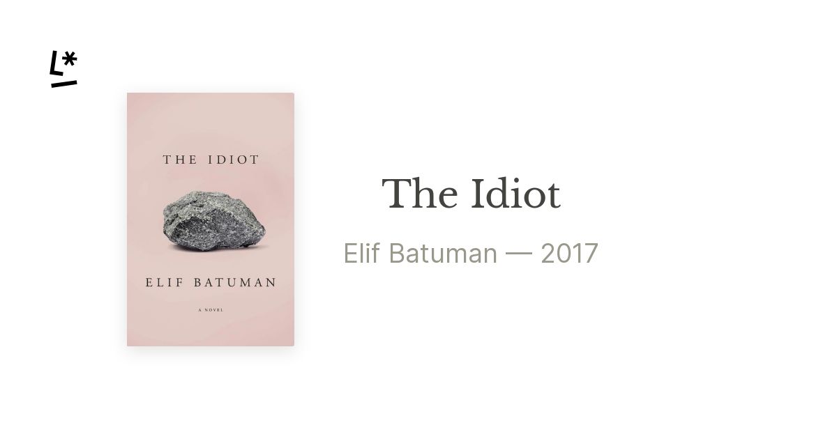 Elif Batuman, The Idiot 