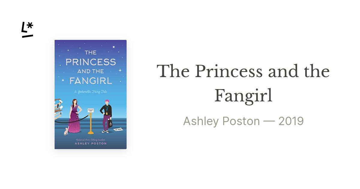 The Princess and the Fangirl (Once Upon A by Poston, Ashley