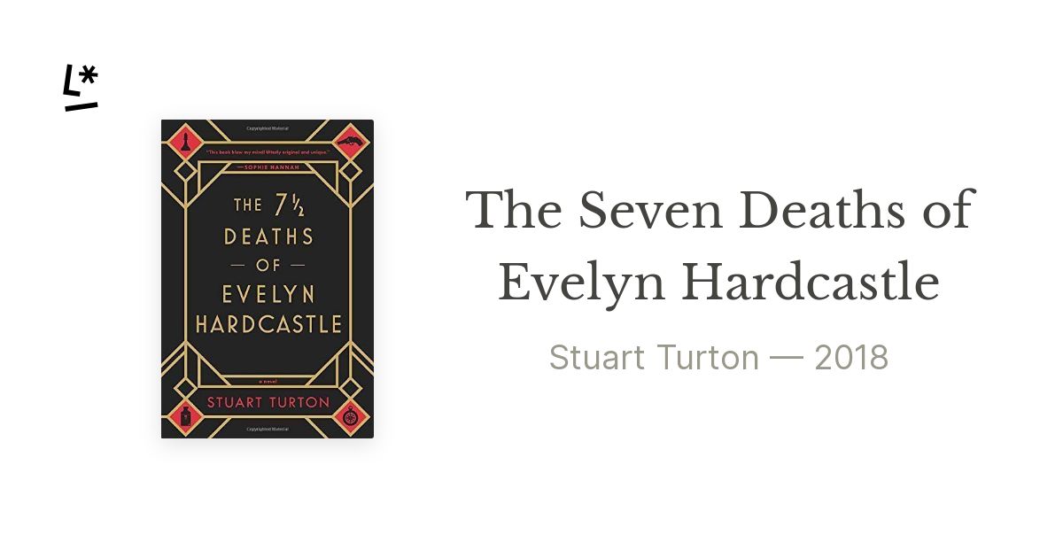 Stuart Turton – Le sette morti di Evelyn Hardcastle – pensierinotturniblog