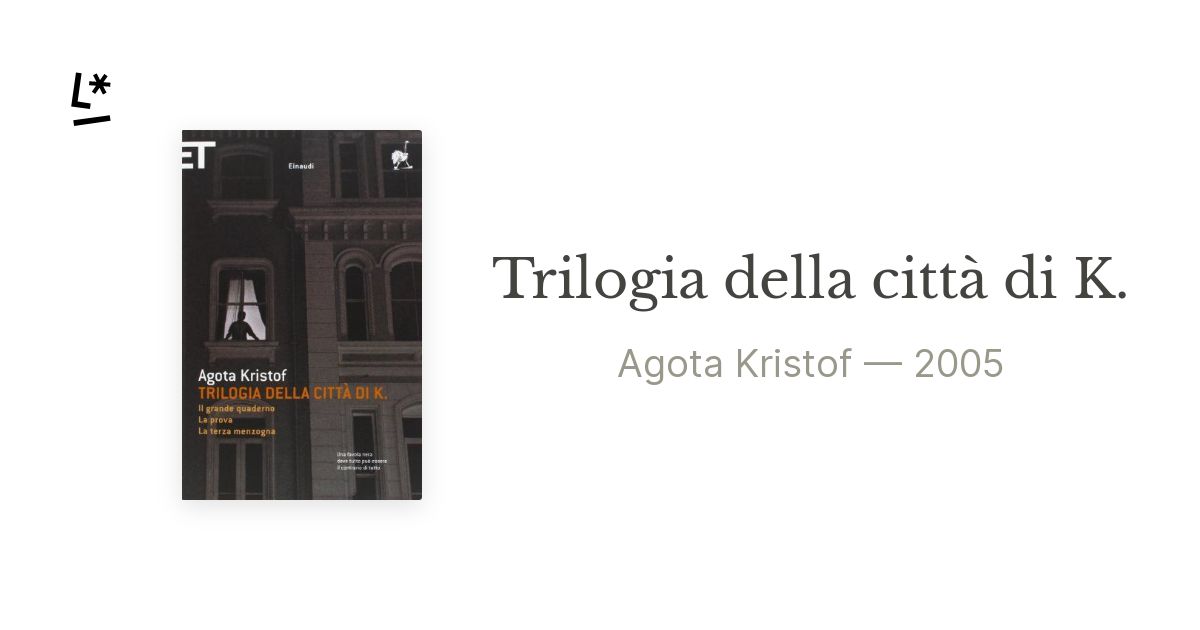 Trilogia della città di K. by Agota Kristof